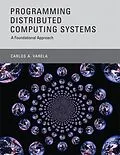 E-Book (epub) Programming Distributed Computing Systems von Carlos A. Varela
