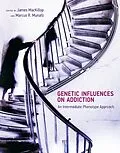 ePUB Genetic Influences on Addiction von James MacKillop, Marcus R. Munafo
