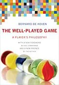 E-Book (epub) The Well-Played Game von Bernard De Koven