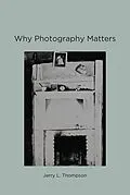 E-Book (epub) Why Photography Matters von Jerry L. Thompson