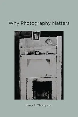 E-Book (epub) Why Photography Matters von Jerry L. Thompson