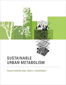 E-Book (epub) Sustainable Urban Metabolism von Paulo Ferrao, John E. Fernandez