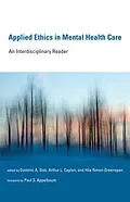 E-Book (epub) Applied Ethics in Mental Health Care von Dominic A. Sisti, Arthur L. Caplan, Hila Rimon-Greenspan