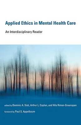 E-Book (epub) Applied Ethics in Mental Health Care von Dominic A. Sisti, Arthur L. Caplan, Hila Rimon-Greenspan