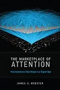 E-Book (epub) The Marketplace of Attention von James G. Webster