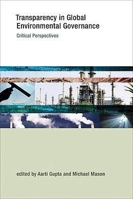 E-Book (epub) Transparency in Global Environmental Governance von Aarti Gupta, Michael Mason