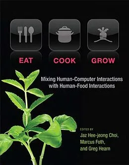E-Book (pdf) Eat, Cook, Grow von Jaz Hee-jeong Choi, Marcus Foth, Greg Hearn