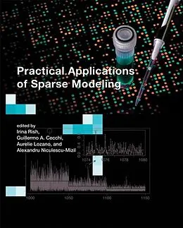 E-Book (pdf) Practical Applications of Sparse Modeling von Irina Rish, Guillermo A. Cecchi, Aurelie Lozano
