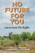 E-Book (pdf) No Future for You von John Summers, Chris Lehmann, Thomas Frank