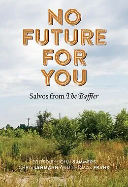 E-Book (epub) No Future for You von John Summers, Chris Lehmann, Thomas Frank