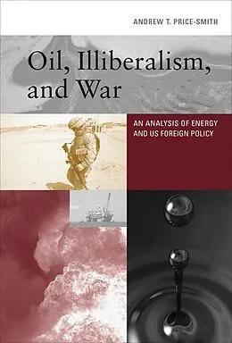 E-Book (epub) Oil, Illiberalism, and War von Andrew T. Price-Smith