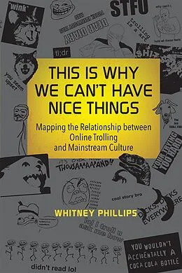 E-Book (epub) This Is Why We Can't Have Nice Things von Whitney Phillips