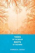 E-Book (epub) Trees of the Brain, Roots of the Mind von Giorgio A. Ascoli