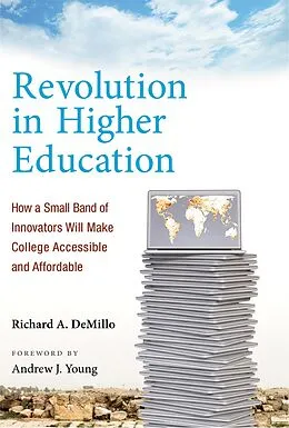 E-Book (epub) Revolution in Higher Education von Richard A. Demillo