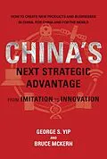 E-Book (epub) China's Next Strategic Advantage von George S. Yip, Bruce McKern