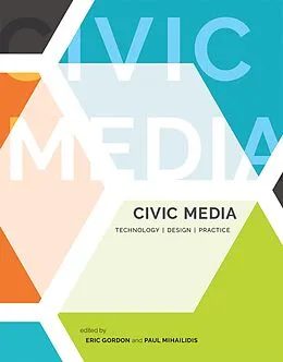 ePUB Civic Media von Eric Gordon, Paul Mihailidis