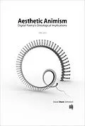 E-Book (epub) Aesthetic Animism von David Jhave Johnston