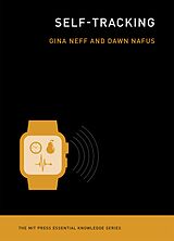 eBook (epub) Self-Tracking de Gina Neff, Dawn Nafus