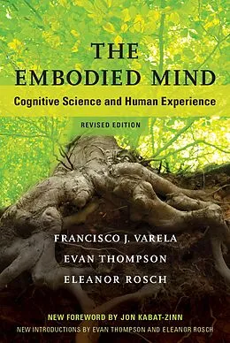 E-Book (epub) The Embodied Mind, revised edition von Francisco J. Varela, Evan Thompson, Eleanor Rosch