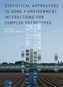 E-Book (epub) Statistical Approaches to Gene x Environment Interactions for Complex Phenotypes von Michael Windle
