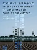 E-Book (epub) Statistical Approaches to Gene x Environment Interactions for Complex Phenotypes von Michael Windle