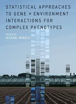 E-Book (epub) Statistical Approaches to Gene x Environment Interactions for Complex Phenotypes von Michael Windle