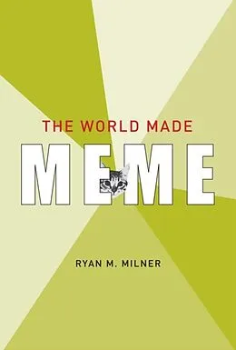 E-Book (epub) World Made Meme von Ryan M. Milner