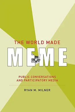 E-Book (epub) The World Made Meme von Ryan M. Milner