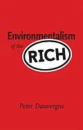 E-Book (epub) Environmentalism of the Rich von Peter Dauvergne