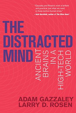 eBook (epub) The Distracted Mind de Adam Gazzaley, Larry D. Rosen