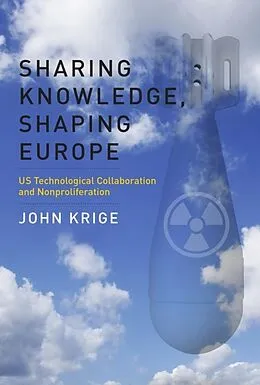 E-Book (epub) Sharing Knowledge, Shaping Europe von John Krige