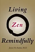 E-Book (epub) Living Zen Remindfully von James H. Austin