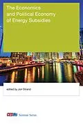 E-Book (epub) The Economics and Political Economy of Energy Subsidies von Jon Strand