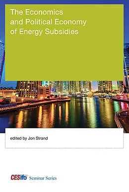 E-Book (epub) The Economics and Political Economy of Energy Subsidies von Jon Strand