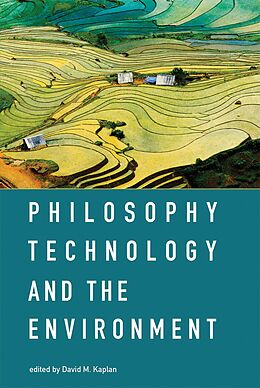 E-Book (epub) Philosophy, Technology, and the Environment von David M. Kaplan