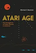 E-Book (epub) Atari Age von Michael Z. Newman