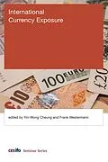 E-Book (epub) International Currency Exposure von Yin-Wong Cheung, Frank Westermann