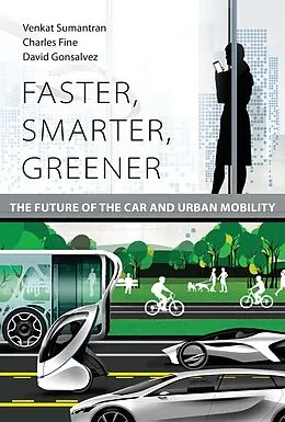 E-Book (epub) Faster, Smarter, Greener von Venkat Sumantran, Charles Fine, David Gonsalvez