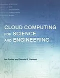 E-Book (epub) Cloud Computing for Science and Engineering von Ian Foster, Dennis B. Gannon