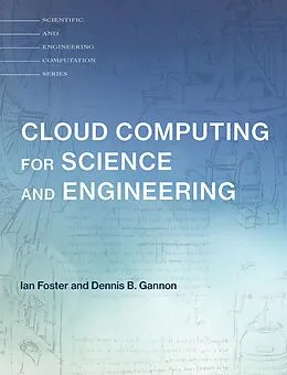 E-Book (epub) Cloud Computing for Science and Engineering von Ian Foster, Dennis B. Gannon