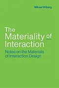 E-Book (epub) The Materiality of Interaction von Mikael Wiberg
