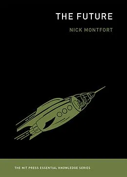 E-Book (epub) The Future von Nick Montfort