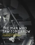 E-Book (epub) The Man Who Saw Tomorrow von Lillian Hoddeson, Peter Garrett