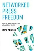 E-Book (epub) Networked Press Freedom von Mike Ananny