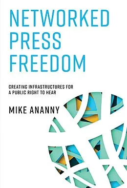 E-Book (epub) Networked Press Freedom von Mike Ananny