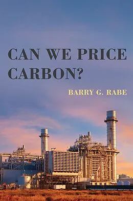 E-Book (epub) Can We Price Carbon? von Barry G. Rabe