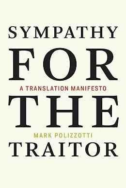E-Book (epub) Sympathy for the Traitor von Mark Polizzotti