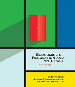 E-Book (epub) Economics of Regulation and Antitrust, fifth edition von W. Kip Viscusi, Joseph E. Harrington, David E. M. Sappington
