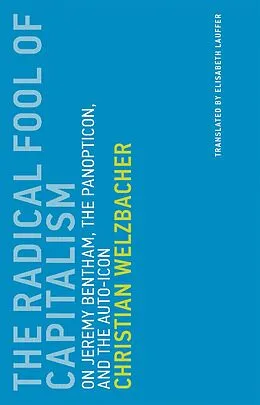 E-Book (epub) The Radical Fool of Capitalism von Christian Welzbacher