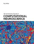 ePUB An Introductory Course in Computational Neuroscience von Paul Miller